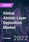 Global Atomic Layer Deposition Market 2021-2031 by Product Type, Application, and Region: Trend Forecast and Growth Opportunity - Product Image