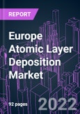 Europe Atomic Layer Deposition Market 2021-2031 by Product Type, Application, and Country: Trend Forecast and Growth Opportunity- Product Image