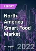 North America Smart Food Market 2021-2031 by Offering, Application, Distribution Channel, and Country: Trend Forecast and Growth Opportunity- Product Image