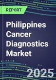 2023-2028 Philippines Cancer Diagnostics Market - 2023 Supplier Shares and Strategies, 2023-2028 Volume and Sales Segment Forecasts for over 40 Individual Tumor Markers- Product Image