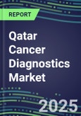 2023-2028 Qatar Cancer Diagnostics Market - 2023 Supplier Shares and Strategies, 2023-2028 Volume and Sales Segment Forecasts for over 40 Individual Tumor Markers- Product Image