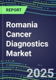 2023-2028 Romania Cancer Diagnostics Market - 2023 Supplier Shares and Strategies, 2023-2028 Volume and Sales Segment Forecasts for over 40 Individual Tumor Markers- Product Image