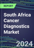 2023-2028 South Africa Cancer Diagnostics Market - 2023 Supplier Shares and Strategies, 2023-2028 Volume and Sales Segment Forecasts for over 40 Individual Tumor Markers- Product Image