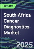 2023-2028 South Africa Cancer Diagnostics Market - 2023 Supplier Shares and Strategies, 2023-2028 Volume and Sales Segment Forecasts for over 40 Individual Tumor Markers- Product Image