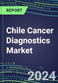 2023-2028 Chile Cancer Diagnostics Market - 2023 Supplier Shares and Strategies, 2023-2028 Volume and Sales Segment Forecasts for over 40 Individual Tumor Markers- Product Image