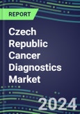 2023-2028 Czech Republic Cancer Diagnostics Market - 2023 Supplier Shares and Strategies, 2023-2028 Volume and Sales Segment Forecasts for over 40 Individual Tumor Markers- Product Image