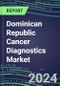 2023-2028 Dominican Republic Cancer Diagnostics Market - 2023 Supplier Shares and Strategies, 2023-2028 Volume and Sales Segment Forecasts for over 40 Individual Tumor Markers - Product Thumbnail Image