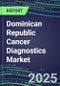 2025 Dominican Republic Cancer Diagnostics Market-2024 Supplier Shares and Strategies, 2024-2029 Volume and Sales Segment Forecasts for over 40 Individual Tumor Markers - Product Thumbnail Image