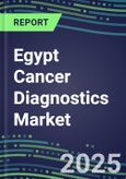 2023-2028 Egypt Cancer Diagnostics Market - 2023 Supplier Shares and Strategies, 2023-2028 Volume and Sales Segment Forecasts for over 40 Individual Tumor Markers- Product Image