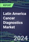 2023-2028 Latin America Cancer Diagnostics Market in 22 Countries - 2023 Supplier Shares and Strategies, 2023-2028 Volume and Sales Segment Forecasts for over 40 Individual Tumor Markers - Product Image
