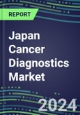 2023-2028 Japan Cancer Diagnostics Market - 2023 Supplier Shares and Strategies, 2023-2028 Volume and Sales Segment Forecasts for over 40 Individual Tumor Markers- Product Image