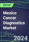 2023-2028 Mexico Cancer Diagnostics Market - 2023 Supplier Shares and Strategies, 2023-2028 Volume and Sales Segment Forecasts for over 40 Individual Tumor Markers - Product Image