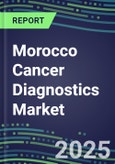 2023-2028 Morocco Cancer Diagnostics Market - 2023 Supplier Shares and Strategies, 2023-2028 Volume and Sales Segment Forecasts for over 40 Individual Tumor Markers- Product Image