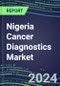 2023-2028 Nigeria Cancer Diagnostics Market - 2023 Supplier Shares and Strategies, 2023-2028 Volume and Sales Segment Forecasts for over 40 Individual Tumor Markers - Product Thumbnail Image
