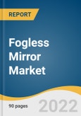 Fogless Mirror Market Size, Share & Trends Analysis Report By Type (Portable, Stable), By Application (Residential, Commercial), By Distribution Channel (Online, Offline), By Shape (Round, Oval), And Segment Forecasts, 2022 - 2030- Product Image