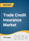 Trade Credit Insurance Market Size, Share & Trend Analysis Report By Enterprise Size (Large Enterprises, Small & Medium Enterprises), By Coverage, By Application, By End-use, By Region, And Segment Forecasts, 2023 - 2030- Product Image