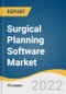 Surgical Planning Software Market Size, Share & Trends Analysis Report By Deployment (Cloud-based, On-premise), By Application (Orthopedic Surgery, Neurosurgery), By End Use, By Region, And Segment Forecasts, 2023 - 2030 - Product Thumbnail Image