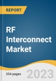 RF Interconnect Market Size, Share & Trends Analysis Report By Type (RF Cable, RF Cable Assembly, RF Coaxial Adapter, RF Connector), By Frequency, By End-user, By Region, And Segment Forecasts, 2022 - 2030- Product Image