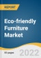 Eco-friendly Furniture Market Size, Share & Trends Analysis Report By Application (Residential, Commercial), By Distribution Channel (Offline, Online), By Region, And Segment Forecasts, 2023 - 2030 - Product Image