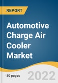 Automotive Charge Air Cooler Market Size, Share & Trends Analysis Report By Product Type (Air-cooled, Liquid-cooled), By Vehicle Type, By Design Type, By Fuel Type, By Region, And Segment Forecasts, 2022 - 2030- Product Image