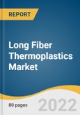 Long Fiber Thermoplastics Market Size, Share & Trends Analysis Report By Resin Type (Polypropylene, Polyamide, Polyether Ether Ketone), By Fiber, By Manufacturing Process, By End-use, By Region, And Segment Forecasts, 2022 - 2030- Product Image
