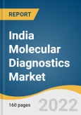 India Molecular Diagnostics Market Size, Share & Trends Analysis Report By Product, By Test Location, By Technology (PCR, Sequencing), By Application (Oncology, Infectious Disease, Genetic Testing), And Segment Forecasts, 2023 - 2030- Product Image