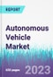 Autonomous Vehicle Market by Type, by Propulsion Type, by Mobility, and by Component - Global Opportunity Analysis and Industry Forecast, 2023-2030 - Product Image