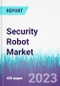 Security Robot Market by Component, by Type, by Applications, and by End User - Global Opportunity Analysis and Industry Forecast 2022-2030 - Product Image