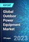 Global Outdoor Power Equipment Market: Analysis By Energy Source, By Type, By Sales Channel, By Region Size And Trends With Impact Of COVID-19 And Forecast Up To 2027 - Product Image