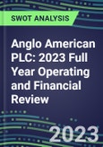 Anglo American PLC 2023 Full Year Operating and Financial Review - SWOT Analysis, Technological Know-How, M&A, Senior Management, Goals and Strategies in the Global Mining and Metals Industry- Product Image
