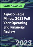 Agnico Eagle Mines 2023 Full Year Operating and Financial Review - SWOT Analysis, Technological Know-How, M&A, Senior Management, Goals and Strategies in the Global Mining and Metals Industry- Product Image