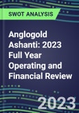 Anglogold Ashanti 2023 Full Year Operating and Financial Review - SWOT Analysis, Technological Know-How, M&A, Senior Management, Goals and Strategies in the Global Mining and Metals Industry- Product Image