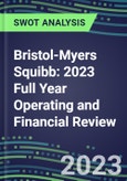 Bristol-Myers Squibb 2023 Full Year Operating and Financial Review - SWOT Analysis, Technological Know-How, M&A, Senior Management, Goals and Strategies in the Global Pharmaceutical Industry- Product Image