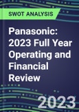 Panasonic 2023 Full Year Operating and Financial Review - SWOT Analysis, Technological Know-How, M&A, Senior Management, Goals and Strategies in the Global Electronics Industry- Product Image
