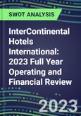 InterContinental Hotels International 2023 Full Year Operating and Financial Review - SWOT Analysis, Technological Know-How, M&A, Senior Management, Goals and Strategies in the Global Travel and Leisure Industry- Product Image