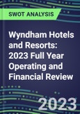 Wyndham Hotels and Resorts 2023 Full Year Operating and Financial Review - SWOT Analysis, Technological Know-How, M&A, Senior Management, Goals and Strategies in the Global Travel and Leisure Industry- Product Image