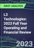 L3 Technologies 2023 Full Year Operating and Financial Review - SWOT Analysis, Technological Know-How, M&A, Senior Management,, Goals and Strategies in the Global Aerospace, Aviation, Defense Industry- Product Image