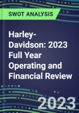Harley-Davidson 2023 Full Year Operating and Financial Review - SWOT Analysis, Technological Know-How, M&A, Senior Management, Goals and Strategies in the Global Automotive Industry- Product Image