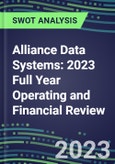 Alliance Data Systems 2023 Full Year Operating and Financial Review - SWOT Analysis, Technological Know-How, M&A, Senior Management, Goals and Strategies in the Global Banking, Financial Services Industry- Product Image