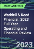 Waddell & Reed Financial 2023 Full Year Operating and Financial Review - SWOT Analysis, Technological Know-How, M&A, Senior Management, Goals and Strategies in the Global Banking, Financial Services Industry- Product Image