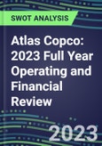 Atlas Copco 2023 Full Year Operating and Financial Review - SWOT Analysis, Technological Know-How, M&A, Senior Management, Goals and Strategies- Product Image