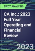 CA Inc. 2023 Full Year Operating and Financial Review - SWOT Analysis, Technological Know-How, M&A, Senior Management, Goals and Strategies in the Global Information Technology, Services Industry- Product Image