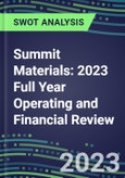 Summit Materials 2023 Full Year Operating and Financial Review - SWOT Analysis, Technological Know-How, M&A, Senior Management, Goals and Strategies in the Global Materials Industry- Product Image