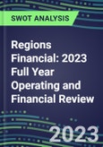 Regions Financial 2023 Full Year Operating and Financial Review - SWOT Analysis, Technological Know-How, M&A, Senior Management, Goals and Strategies in the Global Banking, Financial Services Industry- Product Image