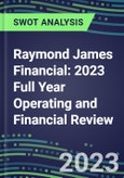 Raymond James Financial 2023 Full Year Operating and Financial Review - SWOT Analysis, Technological Know-How, M&A, Senior Management, Goals and Strategies in the Global Banking, Financial Services Industry- Product Image