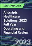 Allscripts Healthcare Solutions 2023 Full Year Operating and Financial Review - SWOT Analysis, Technological Know-How, M&A, Senior Management, Goals and Strategies in the Global Healthcare Industry- Product Image