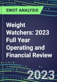 Weight Watchers 2023 Full Year Operating and Financial Review - SWOT Analysis, Technological Know-How, M&A, Senior Management, Goals and Strategies in the Global Consumer Goods Industry- Product Image