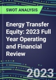 Energy Transfer Equity 2023 Full Year Operating and Financial Review - SWOT Analysis, Technological Know-How, M&A, Senior Management, Goals and Strategies in the Global Energy and Utilities Industry- Product Image