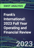 Frank's International 2023 Full Year Operating and Financial Review - SWOT Analysis, Technological Know-How, M&A, Senior Management, Goals and Strategies in the Global Energy and Utilities Industry- Product Image