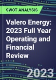 Valero Energy 2023 Full Year Operating and Financial Review - SWOT Analysis, Technological Know-How, M&A, Senior Management, Goals and Strategies in the Global Energy and Utilities Industry- Product Image
